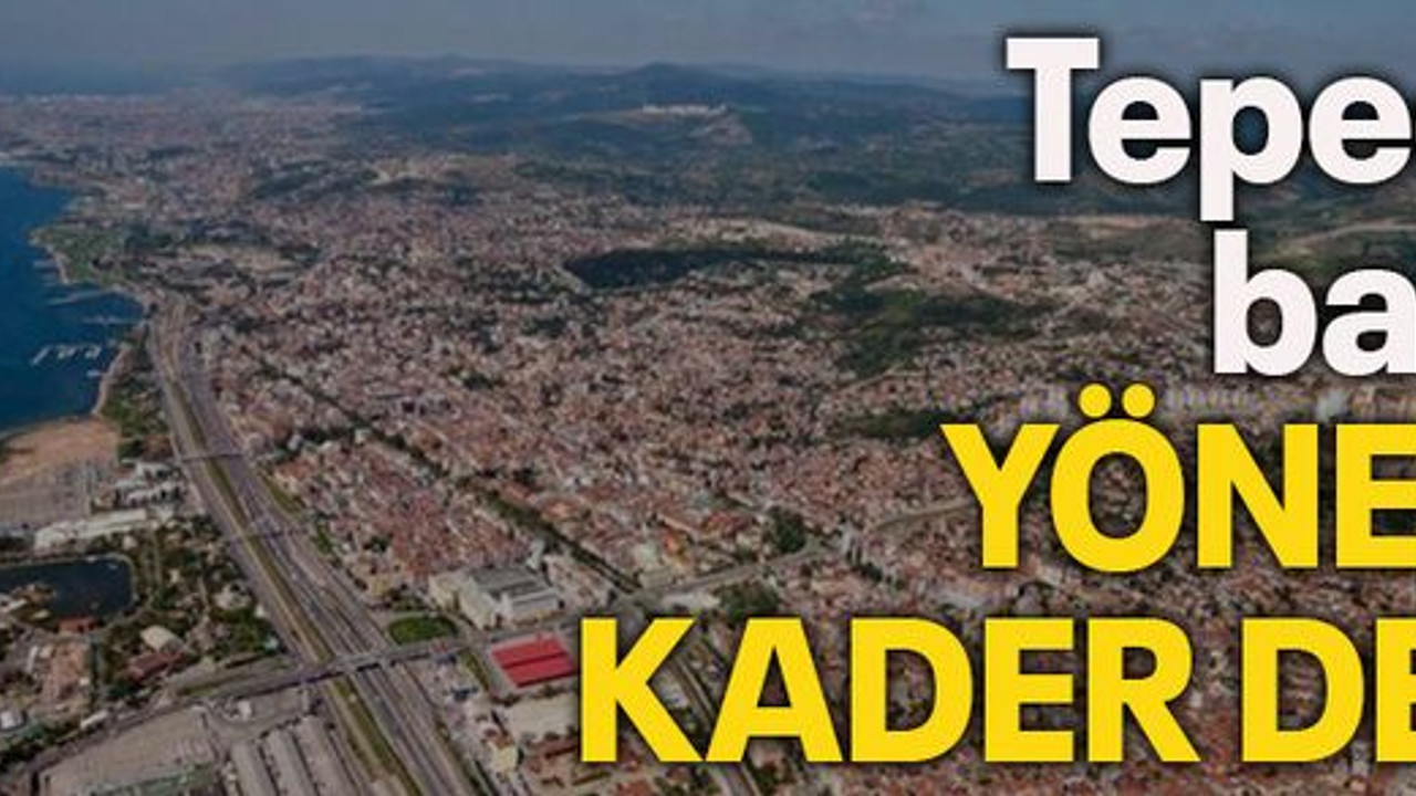 Tepeden bakan yönetim kader değil